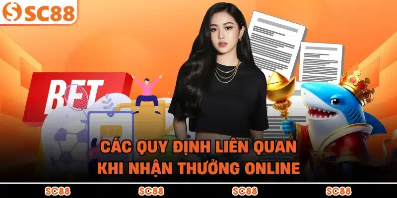Các quy định liên quan khi nhận thưởng online
